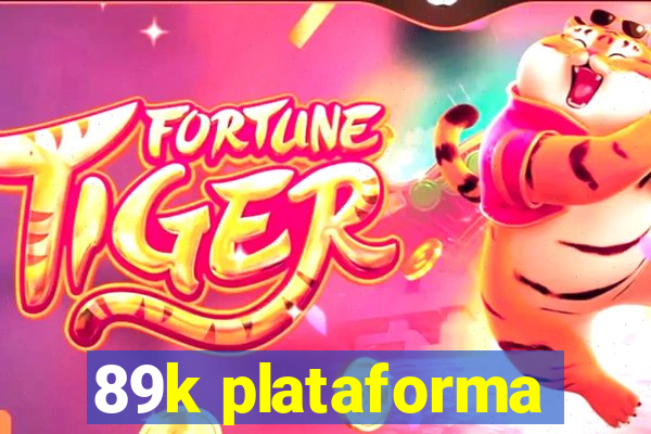 89k plataforma